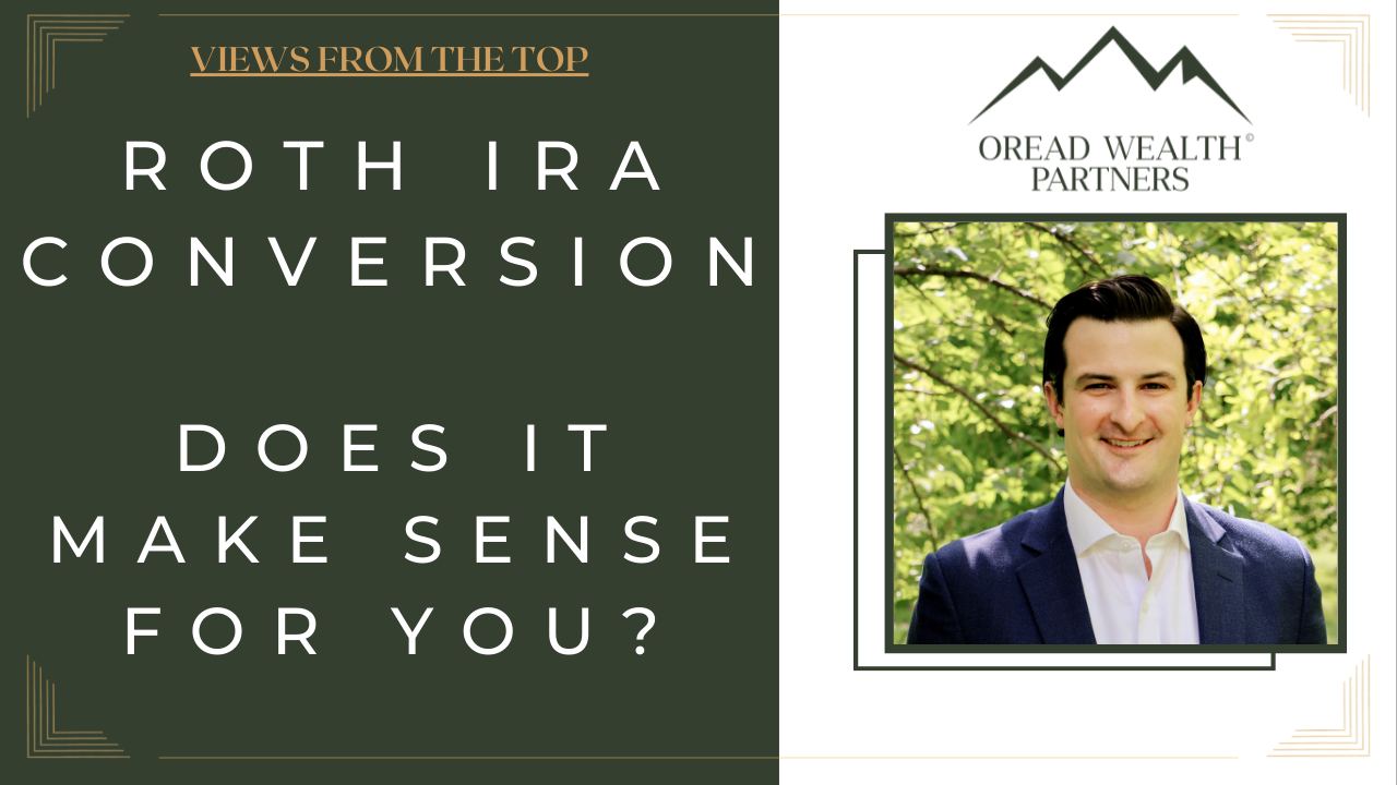 Roth IRA Conversion Does It Make Sense For You